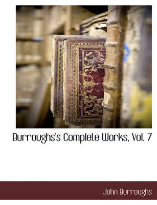 Book cover for Burroughs's Complete Works, Vol. 7