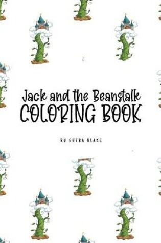 Cover of Jack and the Beanstalk Coloring Book for Children (6x9 Coloring Book / Activity Book)