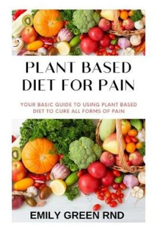 Cover of Plant Based Diet for Pain