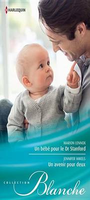 Book cover for Un Bebe Pour Le Dr Stanford - Un Avenir Pour Deux