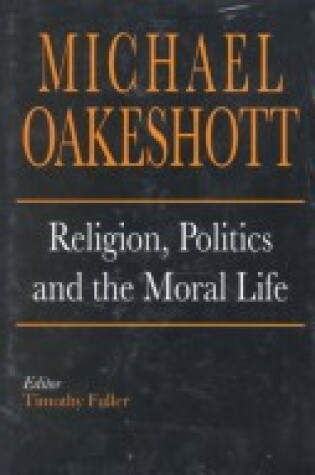 Cover of Religion, Politics and the Moral Life