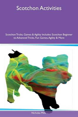 Book cover for Scotchon Activities Scotchon Tricks, Games & Agility Includes