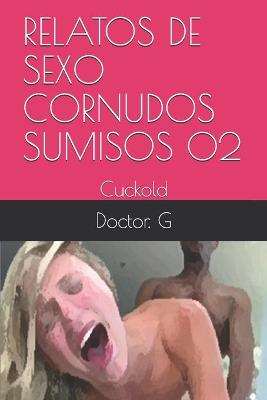 Cover of Relatos de Sexo Cornudos Sumisos 02