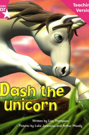 Cover of Fantastic Forest Pink Level Fiction: Dash the Unicorn Teaching Version