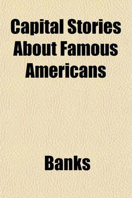 Book cover for Capital Stories about Famous Americans