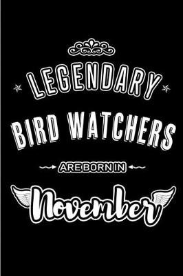 Book cover for Legendary Bird Watchers are born in November
