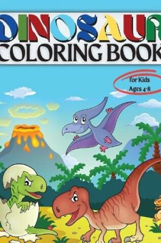 Cover of Dinosaur Coloring Book for Kids Ages 4-8 Coloring Book for Kids