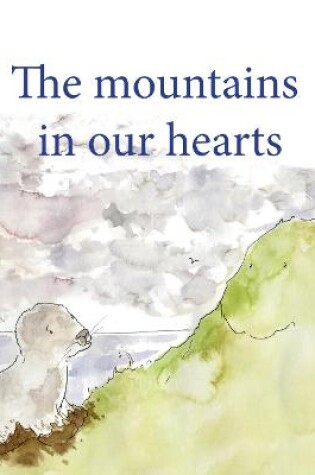 Cover of The mountains in our hearts