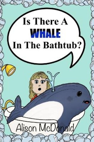 Cover of Is There A Whale In The Bathtub