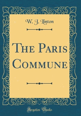 Book cover for The Paris Commune (Classic Reprint)