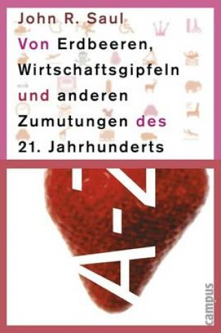 Cover of Von Erdbeeren, Wirtschaftsgipfeln Und Anderen Zumutungen Desvon Erdbeeren, Wirtschaftsgipfeln Und Anderen Zumutungen Des 21. Jahrhunderts. 21. Jahrhunderts.