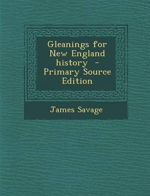 Book cover for Gleanings for New England History - Primary Source Edition