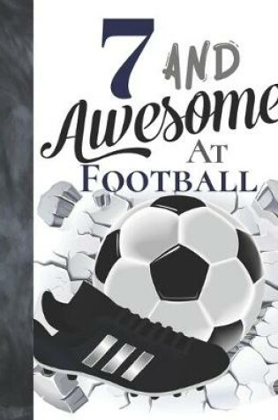 Cover of 7 And Awesome At Football