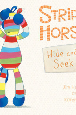 Cover of Stripy Horse, Hide and Seek