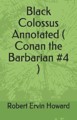 Book cover for Black Colossus Annotated ( Conan the Barbarian #4 )