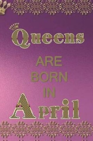 Cover of Queens Are Born in April