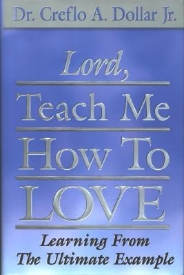 Book cover for Lord, Teach Me How to Love