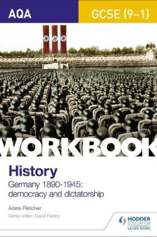 Cover of AQA GCSE (9-1) History Workbook: Germany, 1890-1945: Democracy and Dictatorship