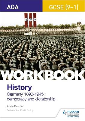 Book cover for AQA GCSE (9-1) History Workbook: Germany, 1890-1945: Democracy and Dictatorship