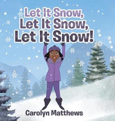 Book cover for Let It Snow, Let It Snow, Let It Snow!