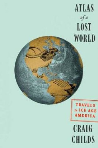 Cover of Atlas of a Lost World