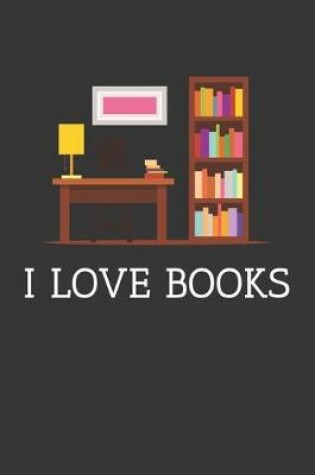 Cover of I Love Books Notebook