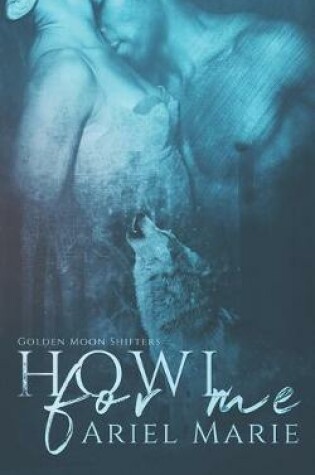 Cover of Howl For Me