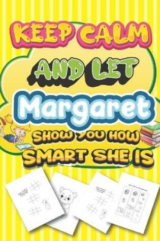 Cover of keep calm and let Margaret show you how smart she is