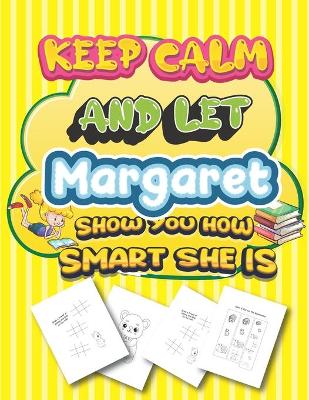 Book cover for keep calm and let Margaret show you how smart she is