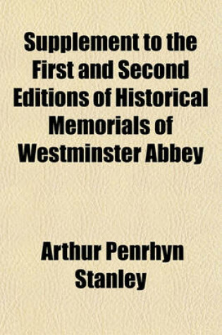 Cover of Supplement to the First and Second Editions of Historical Memorials of Westminster Abbey