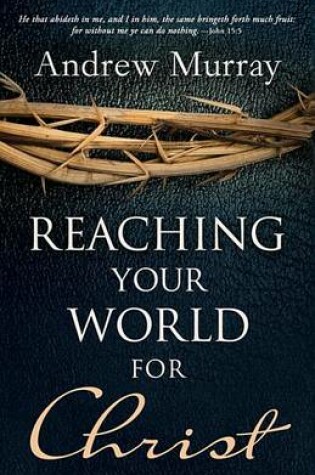 Cover of Reaching Your World for Christ