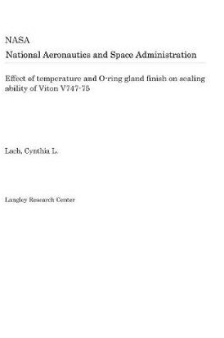 Cover of Effect of Temperature and O-Ring Gland Finish on Sealing Ability of Viton V747-75