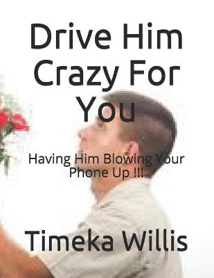 Book cover for Drive Him Crazy For You