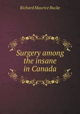 Book cover for Surgery among the insane in Canada