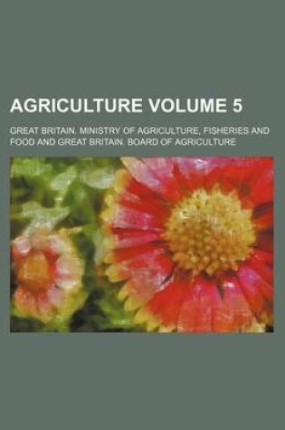 Cover of Agriculture Volume 5