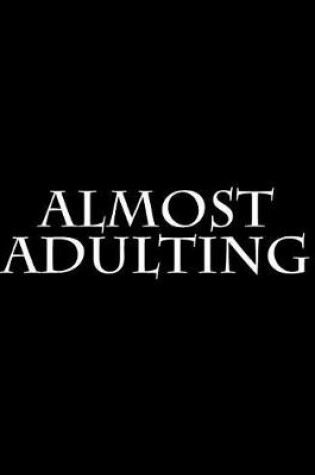 Cover of Almost Adulting