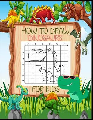 Book cover for How to Draw Dinosaurs for Kids