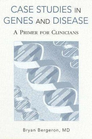 Cover of Case Studies in Genes and Disease