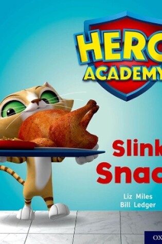 Cover of Hero Academy: Oxford Level 2, Red Book Band: Slink's Snack