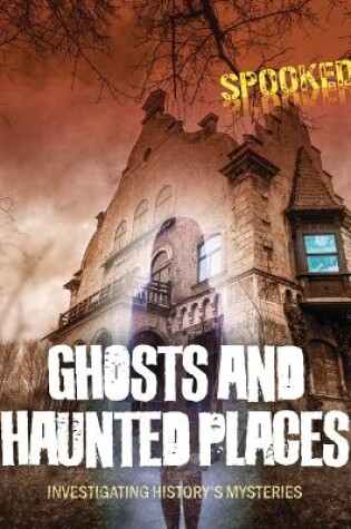 Cover of Ghosts and Haunted Places