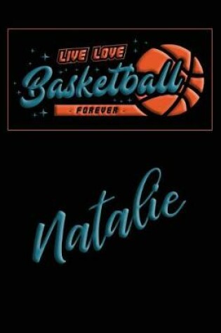 Cover of Live Love Basketball Forever Natalie