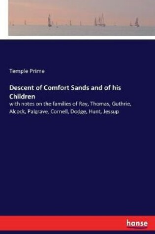 Cover of Descent of Comfort Sands and of his Children