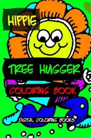 Cover of Hippie Tree Hugger Coloring Book