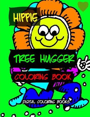 Book cover for Hippie Tree Hugger Coloring Book