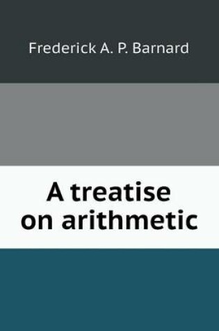 Cover of A treatise on arithmetic