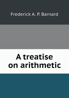 Book cover for A treatise on arithmetic