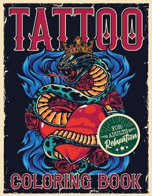 Book cover for Tattoo Coloring Book for Adults Relaxation