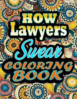 Book cover for How Lawyers Swear Coloring Book