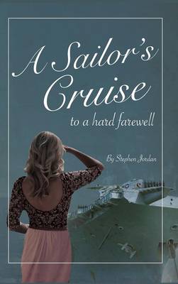 Book cover for A Sailor's Cruise to a Hard Farewell