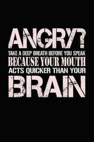 Cover of Angry? Take A Deep Breath Before You Speak